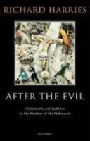 After The Evil: Christianity And Judaism In The Shadow Of The Holocaust