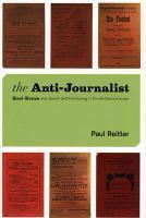 The Anti-Journalist: Karl Kraus And Jewish Self-Fashioning In Fin-de-Siecle Europe