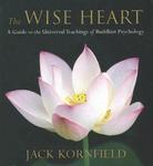 The Wise Heart: Perennial Strategies For Enlightened Living