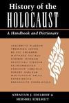 History Of The Holocaust: A Handbook And Dictionary