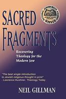 Sacred Fragments - Recovering Theology For The Modern Jew