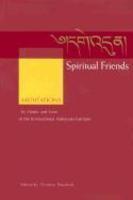 Spiritual Friends: Meditations By Monks And Nuns Of The International Mahayana Institute