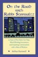 On The Road With Rabbi Steinsaltz: 25 Years Of Pre-Dawn Car Trips, Mind-Blowing Encounters, And Inspiring Conversations With A Man Of Wisdom