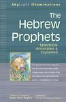 The Hebrew Prophets: Selections Annotated & Explained