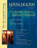 Hanukkah: The Family Guide To Spiritual Celebration