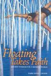 Floating Takes Faith: Ancient Wisdom For A Modern World