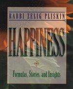 Happiness: Formulas, Stories, And Insights