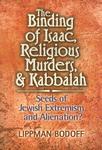 The Binding Of Isaac, Religious Murders & Kabbalah: Seeds Of Jewish Extremism And Alienation?