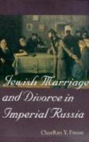 Jewish Marriage And Divorce In Imperial Russia