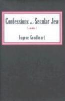 Confessions Of A Secular Jew: A Memoir