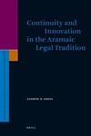 Continuity And Innovation In The Aramaic Legal Tradition