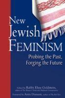 New Jewish Feminism: Probing The Past, Forging The Future