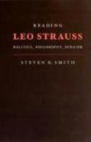 Reading Leo Strauss: Politics, Philosophy, Judaism