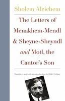 The Letters Of Menakhem-Mendl And Sheyne-Sheyndl And Motl, The Cantor's Son