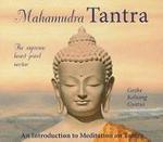 Mahamudra Tantra: An Introduction To Meditation On Tantra