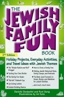 The Jewish Family Fun Book: Holiday Projects, Everyday Activities, And Travel Ideas With Jewish Themes