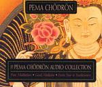 The Pema Chodron Audio Collection: Pure Meditation:Good Medicine:From Fear To Fearlessness