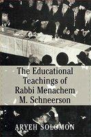 The Educational Teachings Of Rabbi Menachem M. Schneerson