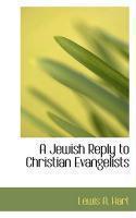 A Jewish Reply To Christian Evangelists