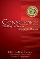 Conscience: The Duty To Obey And The Duty To Disobey