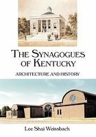 The Synagogues Of Kentucky: Architecture And History