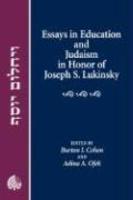 Essays In Education And Judaism In Honor Of Joseph S. Lukinsky