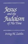 Jesus And The Judaism Of His Time