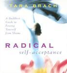 Radical Self-Acceptance: A Buddhist Guide To Freeing Yourself From Shame