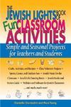 The Jewish Lights Book Of Fun Classroom Activities: Simple And Seasonal Projects For Teachers And Students