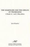 The Hasideans And The Origin Of Pharisaism