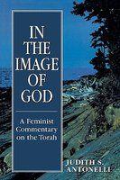 In The Image Of God: A Feminist Commentary On The Torah