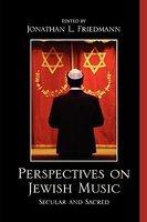 Perspectives On Jewish Music: Secular And Sacred