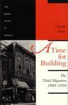 A Time For Building: The Third Migration, 1880-1920