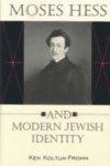 Moses Hess And Modern Jewish Identity