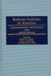 Reform Judaism In America: A Biographical Dictionary And Sourcebook