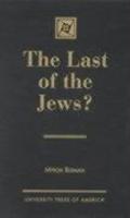 The Last Of The Jews?