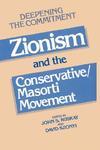 Deepening The Commitment: Zionism And The Conservative/Masorti Movement