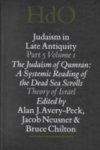 The Judaism Of Qumran: A Systemic Reading Of The Dead Sea Scrolls. Part 5, Volume One: Theory Of Israel