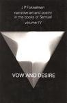 Narrative Art And Poetry In The Books Of Samuel: Vow And Desire (I Sam. 1-12), Volume 4: A Full Interpretation Based On Stylistic And Structural Analy