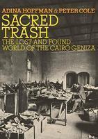 Sacred Trash: The Lost And Found World Of The Cairo Geniza