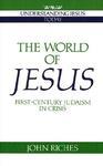 The World Of Jesus: First-Century Judaism In Crisis