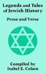 Legends And Tales Of Jewish History: Prose And Verse