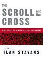 The Scroll And The Cross: 1,000 Years Of Jewish-Hispanic Literature