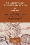 The Emergence Of Contemporary Judaism, Part I And II: The Foundations Of Judaism From Biblical Origins To The Sixth Century A. D.