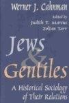 Jews And Gentiles: A Historical Sociology Of Their Relations