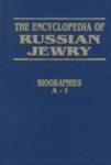 The Encyclopedia Of Russian Jewry: Biographies A-I