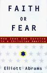 Faith Or Fear: How Jews Can Survive In A Christian America