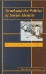 Israel And The Politics Of Jewish Identity: The Secular-Religious Impasse