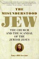 The Misunderstood Jew: The Church And The Scandal Of The Jewish Jesus