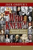 Who Knew?!: Unusual Stories In Jewish History